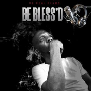 Be Bless'd (Explicit)