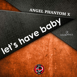 Let's Have Baby (Original Mix)