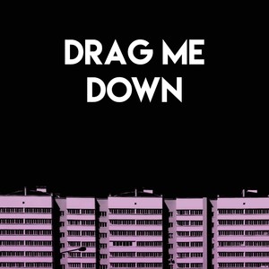 Drag Me Down