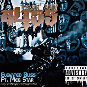 Talkin' Bout Bliss (feat. Meg Star) [Remix] [Explicit]