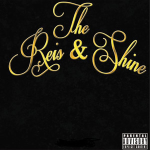 The Reis & Shine (Explicit)