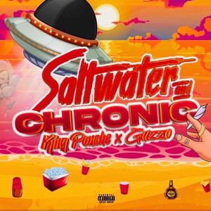 Saltwater & Chronic (Explicit)