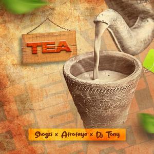 TEA (feat. Afrofaya & Dj Tony)