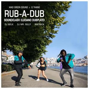 Rub-a-Dub Soundclash (Luciano Dubplate) (feat. G Thang) [Explicit]