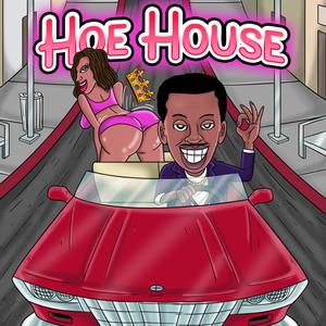 Hoe House (feat. Petty Murphy) [Explicit]