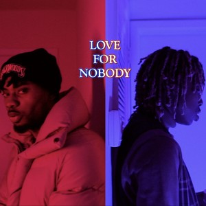 Love For Nobody(feat. Luh Shad) (Explicit)
