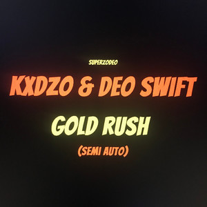 Gold Rush (Semi Auto) [Explicit]