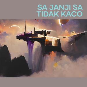 Sa Janji Sa Tidak Kaco (Remix)