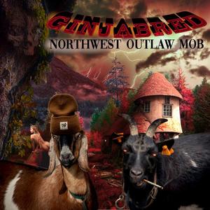 Northwest Outlaw Mob (Explicit)