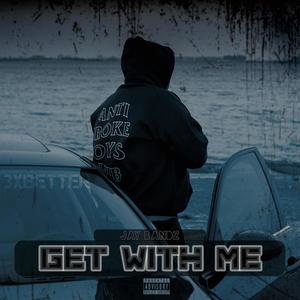 Get with me (Explicit)