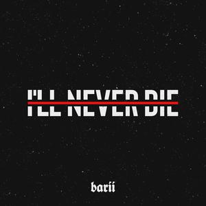 ill never die (Explicit)