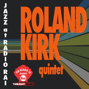 Jazz At Radio Rai: Roland Kirk Quintet Live (Via Asiago 10)