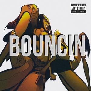Bouncin' (feat. Wapo) (Explicit)