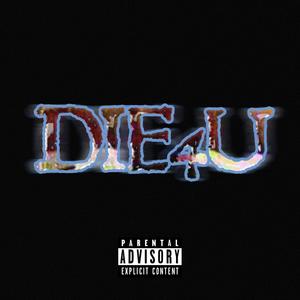 DIE4U (feat. Wheels) [Explicit]