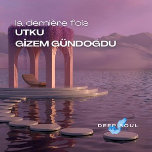 La Dernière Fois (Original)