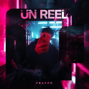Un Reel (Explicit)