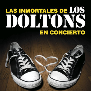 Las Inmortales de los Doltons... En Concierto (Live)