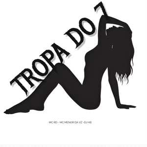 Tropa do 7 (Explicit)