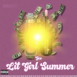 Lit Girl Summer (Explicit)