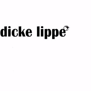 Dicke Lippe