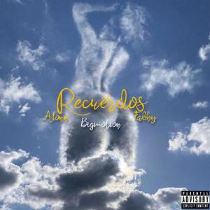 Recuerdos (ft.fabhy) (Explicit)