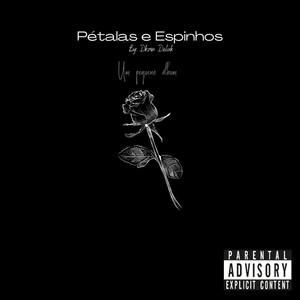 Pétalas e Espinhos (Explicit)