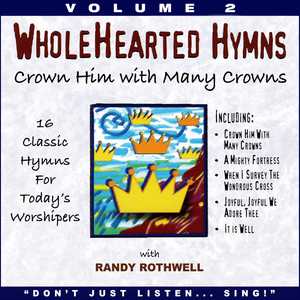 Crown Him with Many Crowns (Whole Hearted Worship)