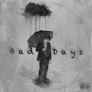 Bad Days (Explicit)