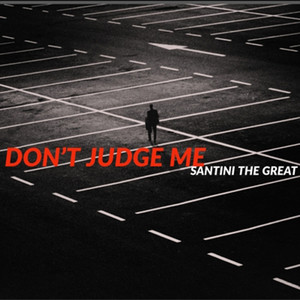 Don't Judge Me (Explicit)