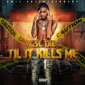 Til It Kills Me (Explicit)