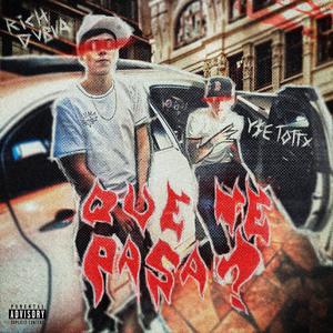 Que Te Pasa? (feat. RICH DUBUA) (Remix)