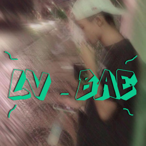 LV KILL - Bae (Explicit)