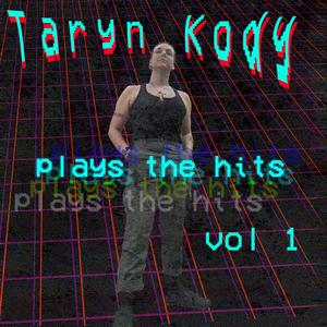 Taryn Kody Plays The Hits, Vol. 1