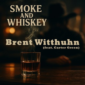 Smoke and Whiskey (feat. Carter Green)
