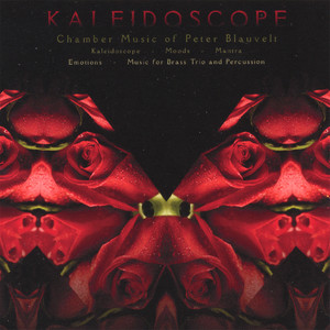 Kaleidoscope: Chamber Music of Peter Blauvelt