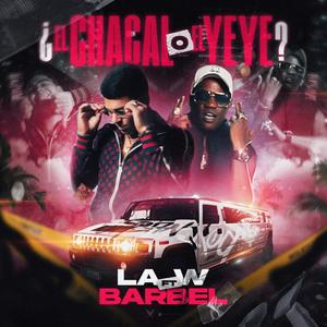 ¿EL CHACAL o EL YEYE? (feat. BARBEL & BOMBERMUSIK) [Explicit]