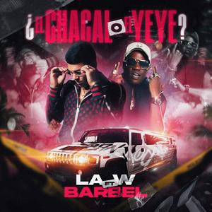 ¿EL CHACAL o EL YEYE? (feat. BARBEL & BOMBERMUSIK) (Explicit)