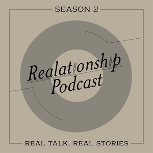 Realationship Podcast Season 2