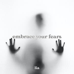 embrace your fears