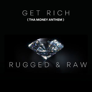 Get Rich ( The Money Anthem) [Explicit]