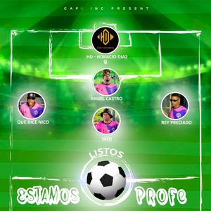 Estamos Listo Profe (feat Angel Castro Rey Preciado Que Dice Nico Hitz Records & Pty Audio)