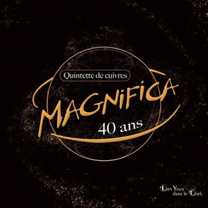 Magnifica 40 ans