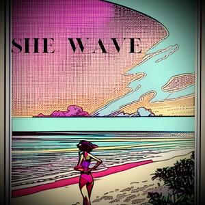 She Wave (Explicit)