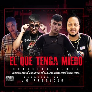 El Que Tenga Miedo (Remix|Explicit)