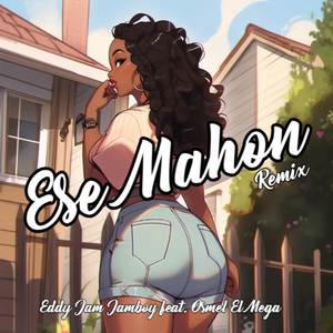 Ese Mahon (Remix) [Explicit]