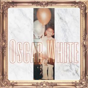 Oscar White (Explicit)