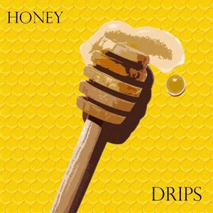 Honey Drips