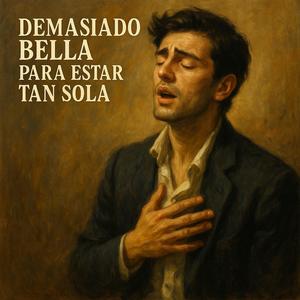 Demasiado bella para estar tan sola