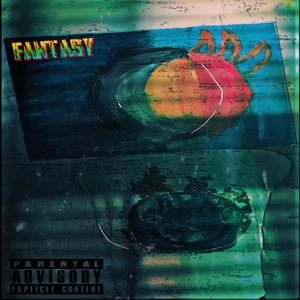 FANTASY(feat. Dan Dada) (Explicit)