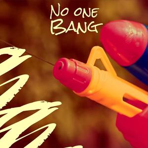 No one Bang